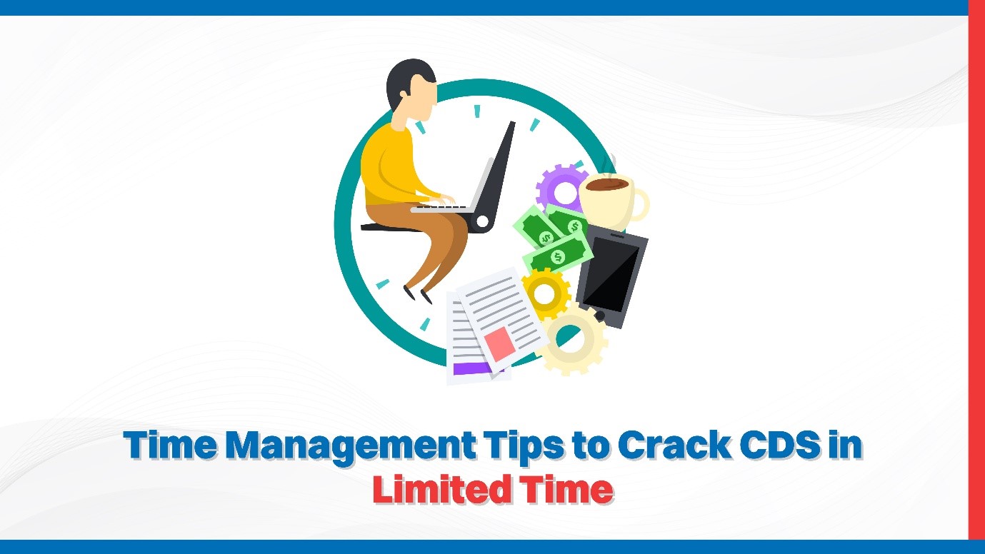 Time Management Tips to Crack CDS in Limited Time.jpg